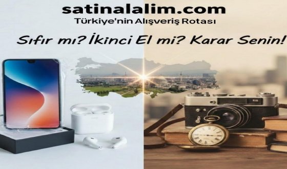 Türkiye'nin Her Yerinden Güvenle: satinalalim.com ile İster Sıfır İster İkinci El!